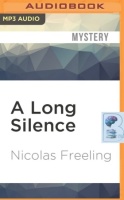 A Long Silence written by Nicolas Freeling performed by Christopher Oxford on MP3 CD (Unabridged)